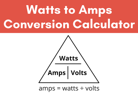 How to Convert Watts to Amps?